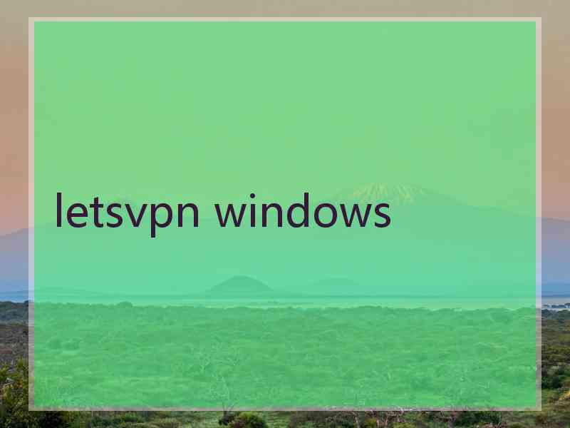 letsvpn windows