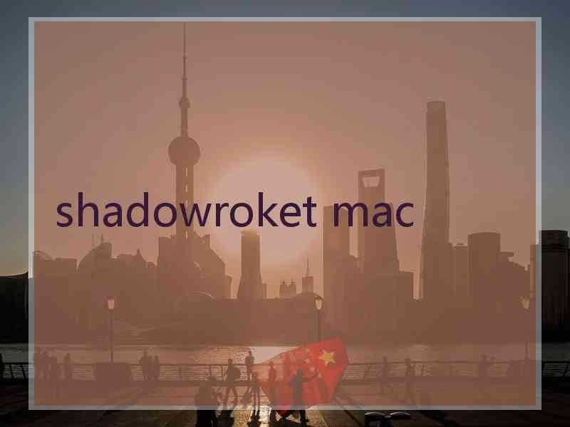 shadowroket mac