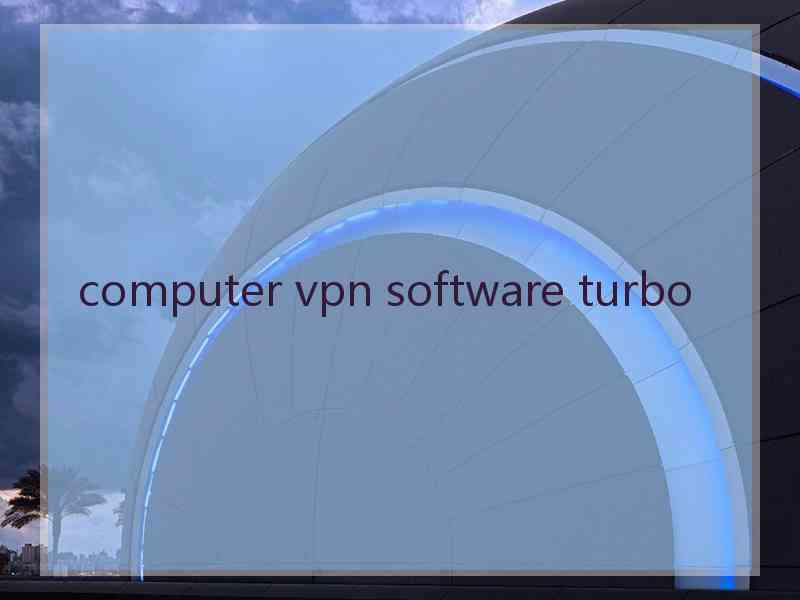 computer vpn software turbo