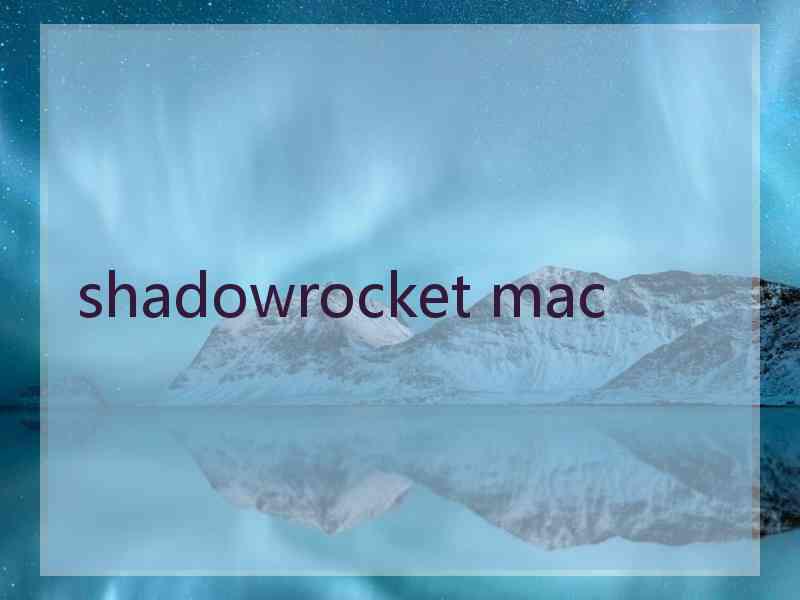 shadowrocket mac